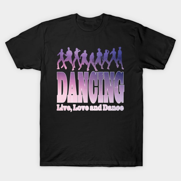 Dancing Shirt for Women Dancing Gifts for Dancers Women Men Kids T-Shirt by Envision Styles